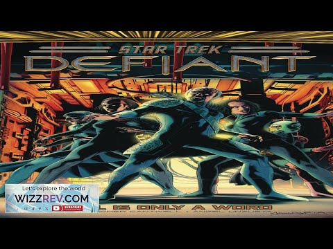 Star Trek: Defiant: Volume 3: Hell Is Only A Word (Hardcover) Review