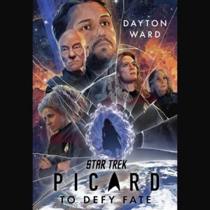 Star Trek: Picard: To Defy Fate