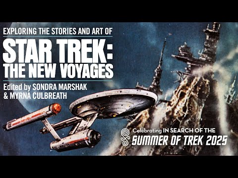 Summer of Trek 2025 — “Star Trek: The New Voyages” edited by Sondra Marshak & Myrna Culbreath