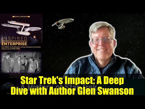 Star Trek’s Impact: A Deep Dive with Author Glen Swanson