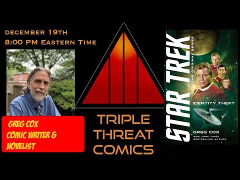 Triple Threat Comics Youtube Channel- Season 5: Episode 21: Guest Greg Cox