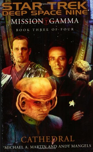 “Star Trek: Deep Space Nine: Mission Gamma Book 3: Cathedral” Review by Roqoodepot.wordpress.com