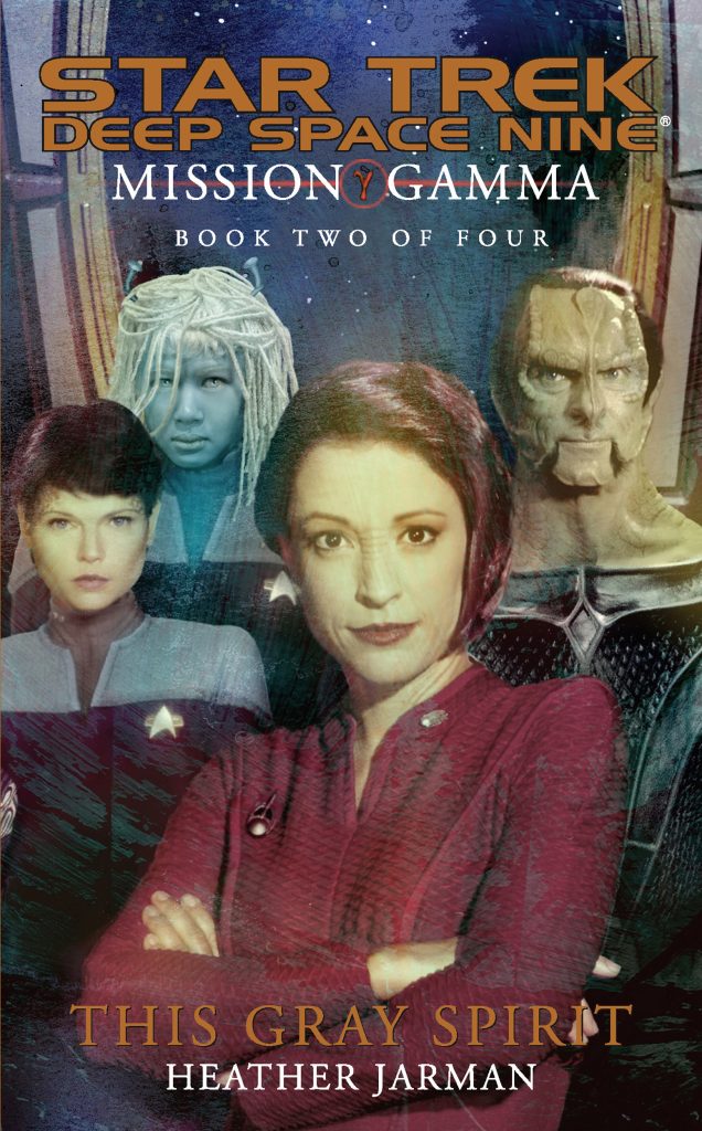 cvr9781471106606 9781471106606 hr 636x1024 Star Trek: Deep Space Nine: Mission Gamma Book 2: This Gray Spirit Review by Roqoodepot.wordpress.com