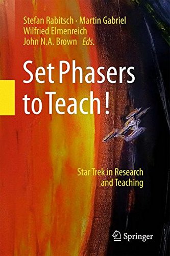 Set Phasers to Teach Out Today: “Set Phasers to Teach!: Star Trek in Research and Teaching”