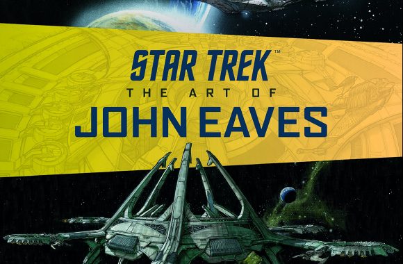 “Star Trek: The Art of John Eaves” Preview by SyFyWire
