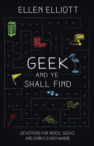 6104zNfK7L 194x300 Out Today: “Geek and Ye Shall Find: Devotions for Nerds, Geeks, and Dorks Everywhere”
