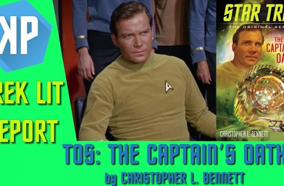 TREK LIT REVIEWS: TOS: The Captain’s Oath by Christopher L. Bennett (Spoilers!)
