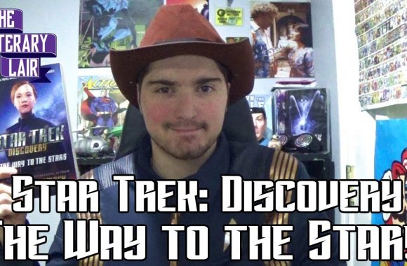 Star Trek Discovery: The Way to the Stars – The Literary Lair