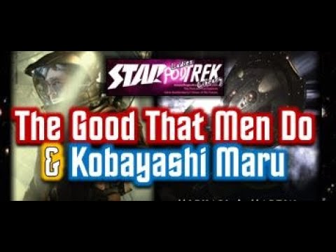 Star Trek: Enterprise Novels – The Good That Men Do and Kobayashi Maru – Review