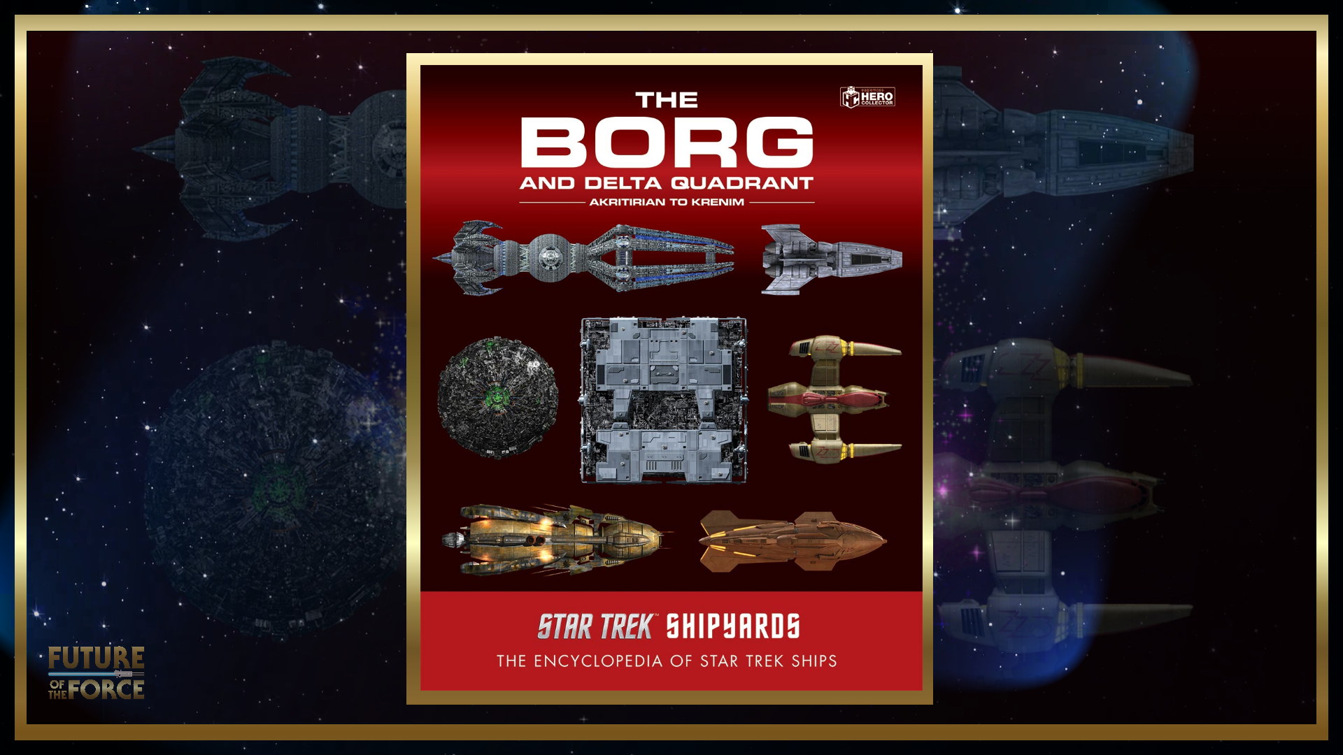 Star Trek Shipyards | ‘The Borg And The Delta Quadrant’ (Preview) – Future of the Force