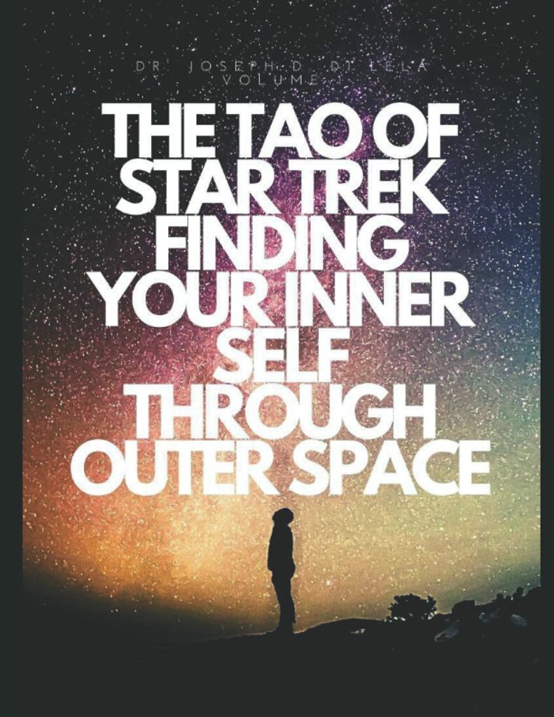 71yPIAzc1SL 791x1024 New Book Added: The Tao of Star Trek: Finding Your Inner Self Through Outer Space: What Sun Tzu and Lao Tzu Teach Us About the Dueling Philosophies of War and Peace Illustrated in the Very Best Star Trek Stories