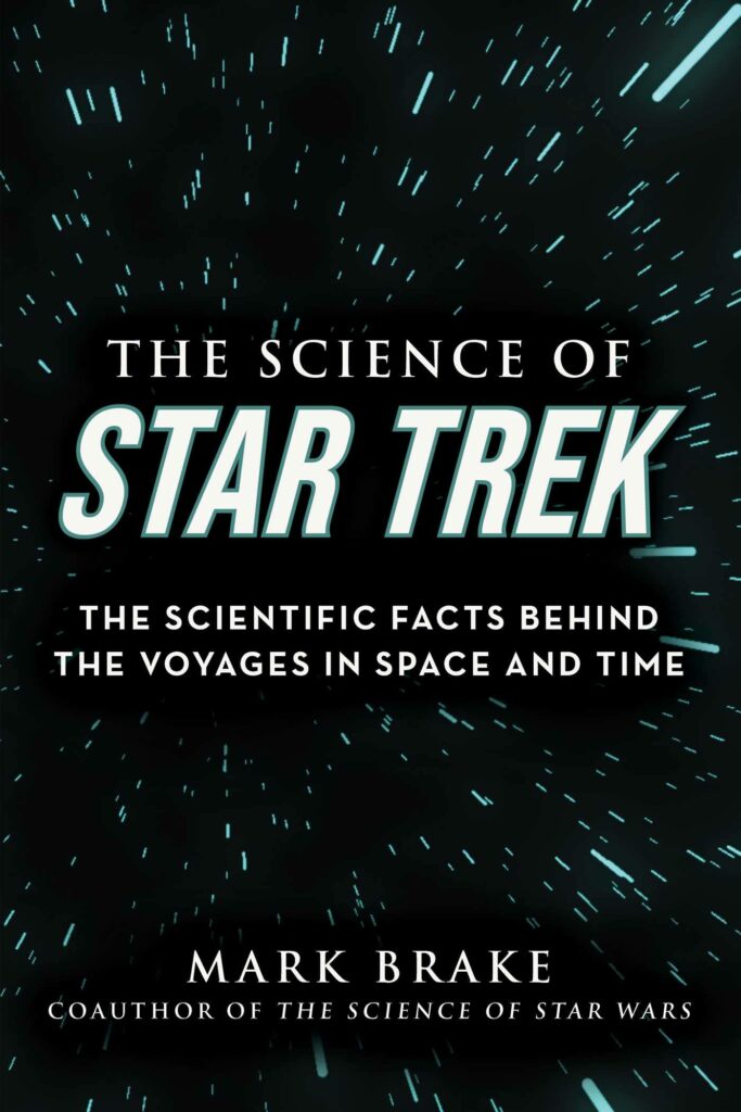 71Z8MgYrL7L 683x1024 New Star Trek Book: The Science of Star Trek: The Scientific Facts Behind the Voyages in Space and Time