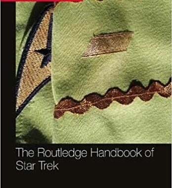 New Star Trek Book: “The Routledge Handbook of Star Trek”